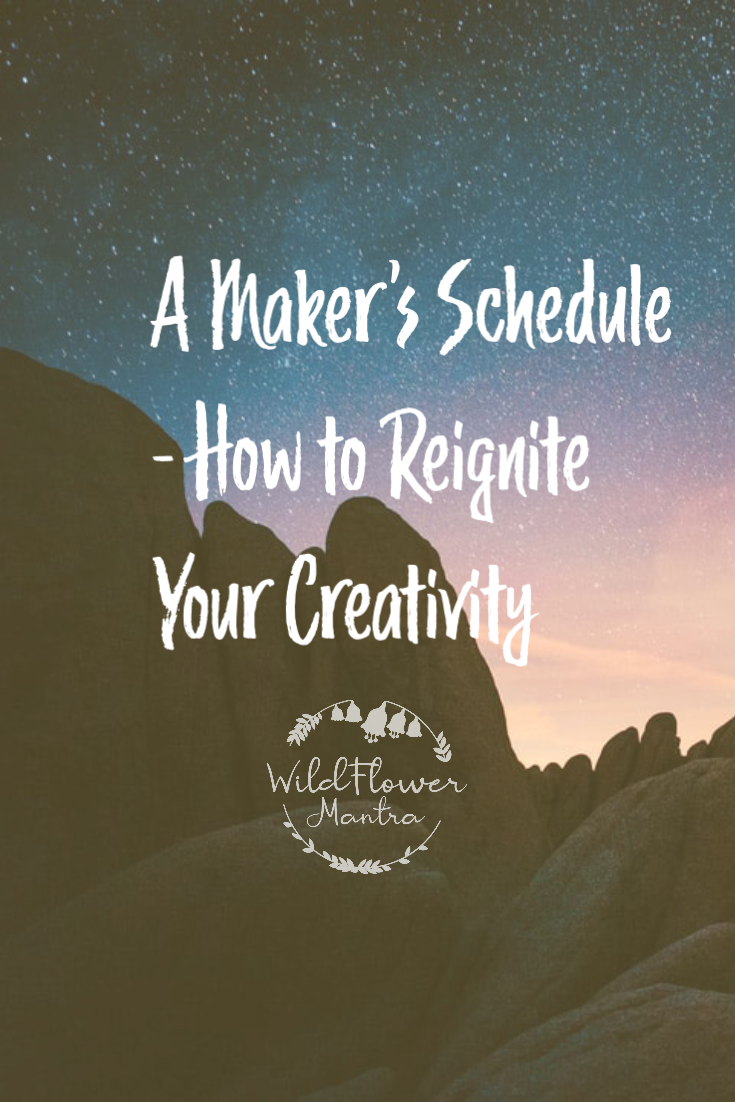 A Maker’s Schedule – Reigniting Creativity